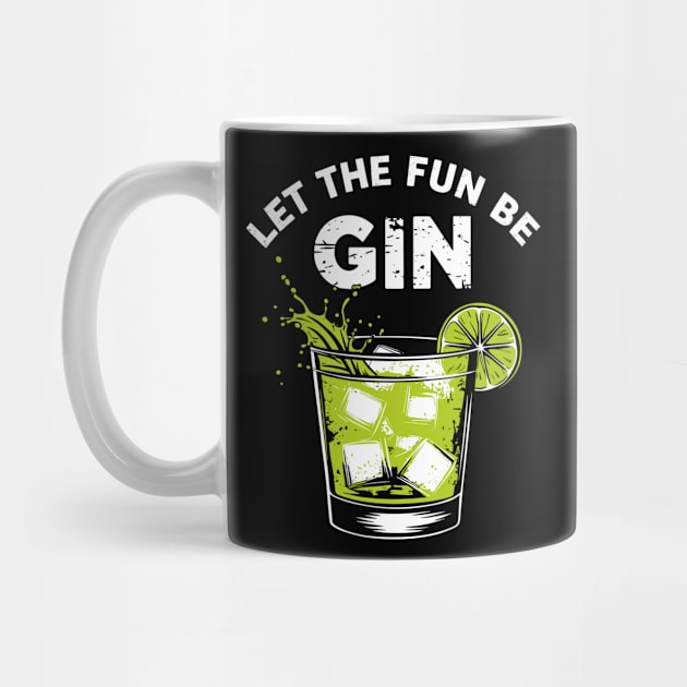 Let the Fun Be Gin Alcohol Pun Bar Humor by Anticorporati
